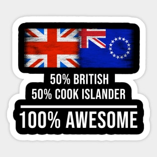 50% British 50% Cook Islander 100% Awesome - Gift for Cook Islander Heritage From Cook Islands Sticker